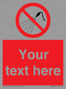 Custom prohibition Do not spray with water